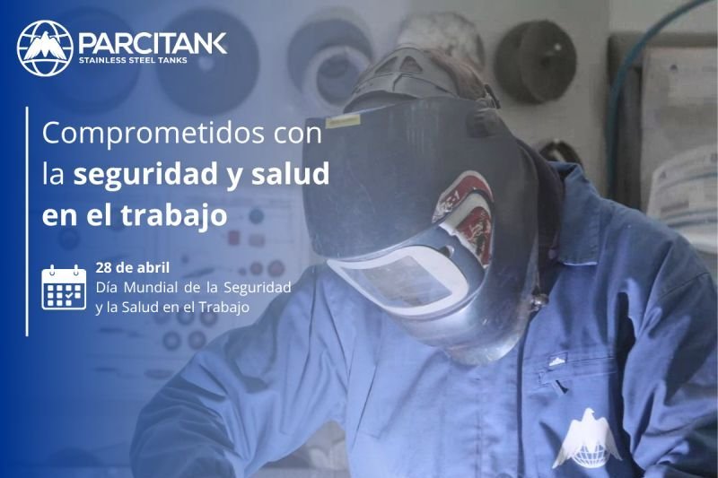 PARCITANK reafirma su compromiso con la seguridad y la salud en el trabajo en el Día Mundial de la SST