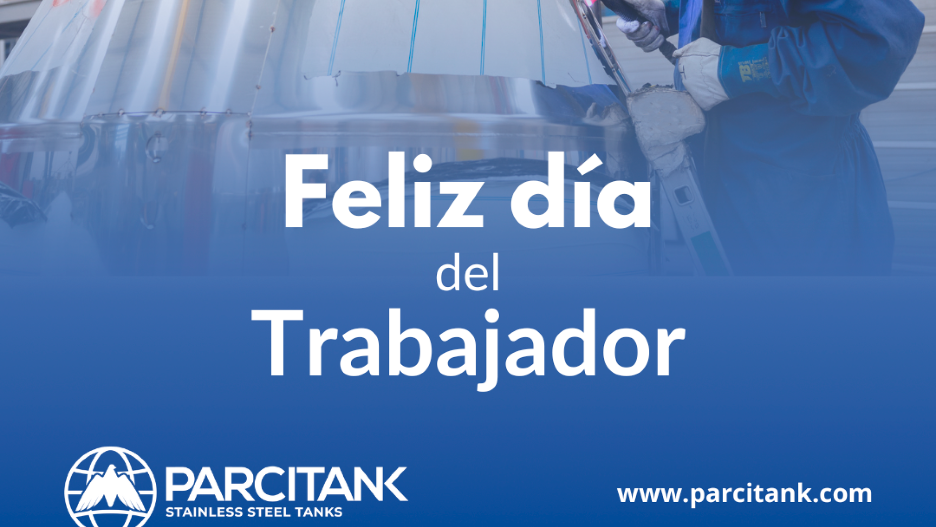 Parcitank celebra este 1 de mayo el Día del Trabajador